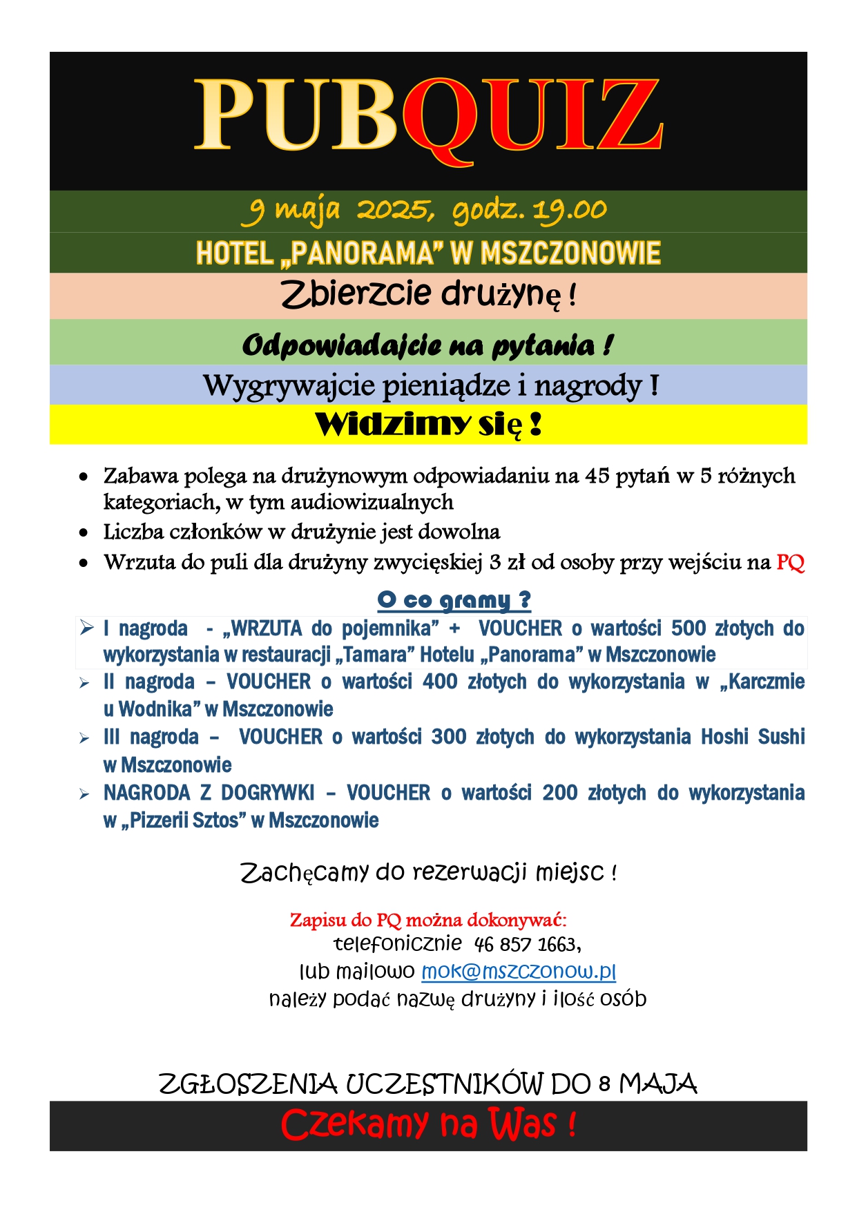 Zapraszamy na PubQuiz 9 maja o godzinie 19.00 w Hotelu Panorama. Zapraszamy drużyny do zapisywania się. 