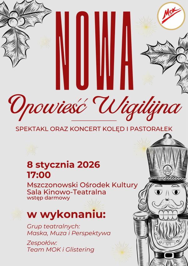 "Nowa Opowieść Wigilijna" 8 stycznia zapraszamy na spektakl i koncert